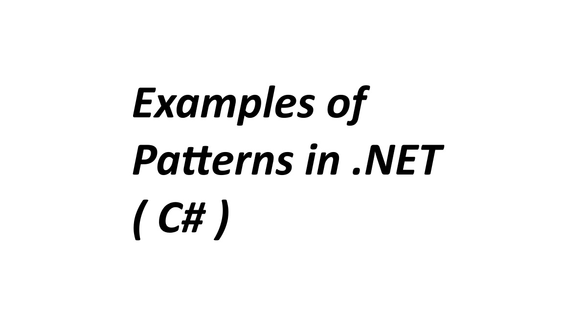 Hello from Design Patterns used in .NET (C#) | Design Patterns used in ...